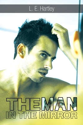 The Man in the Mirror by Hartley, L. E.