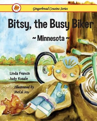 Bitsy, the Busy Biker Minnesota by Kvaale, Judy
