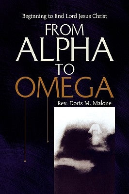 From Alpha to Omega by Malone, Doris M.