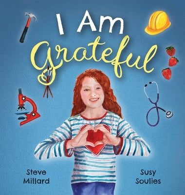 I Am Grateful by Millard, Steve