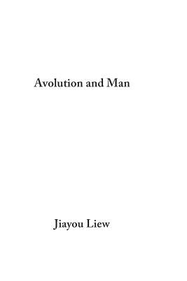 Avolution and Man by Liew, Jiayou