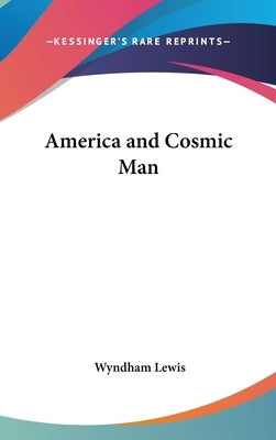 America and Cosmic Man by Lewis, Wyndham