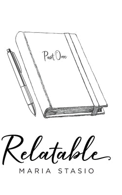 Relatable: Part 1 by Stasio, Maria