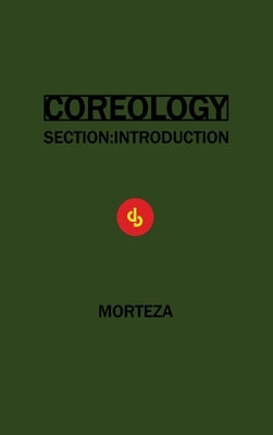 Coreology: Section Introduction by Morteza
