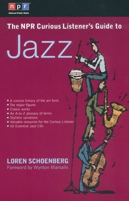 The NPR Curious Listener's Guide to Jazz by Schoenberg, Loren