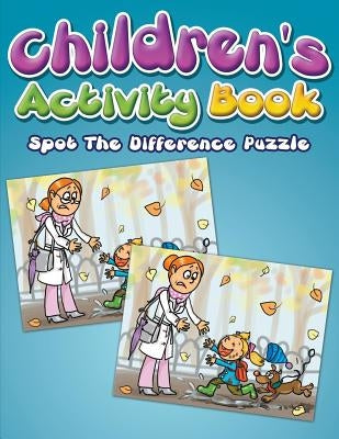 Children's Activity Book: Spot The Difference Puzzle by Delano, Eva