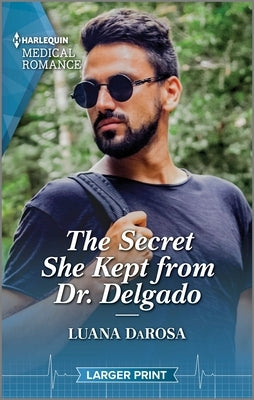 The Secret She Kept from Dr. Delgado by Darosa, Luana