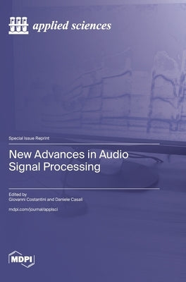 New Advances in Audio Signal Processing by Costantini, Giovanni