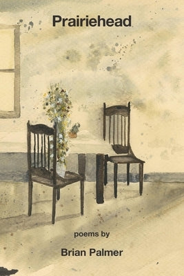 Prairiehead by Palmer, Brian