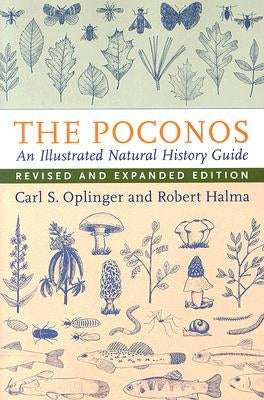 The Poconos: An Illustrated Natural History Guide by Halma, Robert