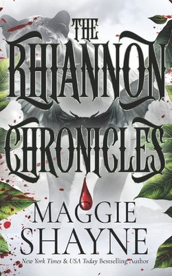 The Rhiannon Chronicles: A spicy contemporary paranormal thrill-ride by Shayne, Maggie