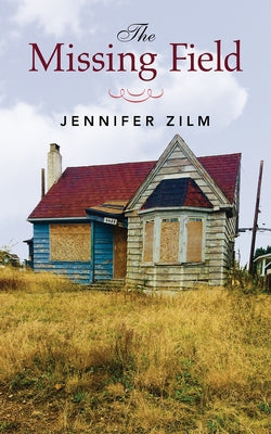 The Missing Field: Volume 255 by Zilm, Jennifer