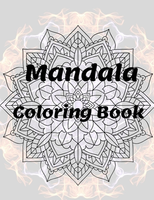Mandala Coloring Book: for Girls Ages 8-12 Perfect Relaxation Coloring Book for Girls, Christmas Gifts by Sam Mand
