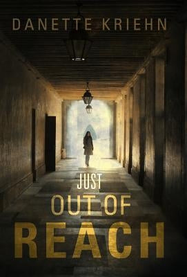 Just Out of Reach by Kriehn, Danette