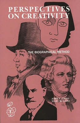Perspectives on Creativity: The Biographical Method by Gedo, Mary M.