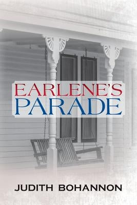 Earlene's Parade by Bohannon, Judith
