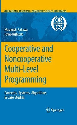 Cooperative and Noncooperative Multi-Level Programming by Sakawa, Masatoshi