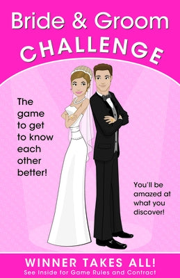 Bride & Groom Challenge: The Game of Who Knows Who Better (Winner Takes All) by Lluch, Alex A.