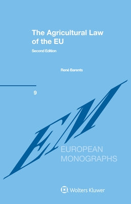 The Agricultural Law of the EU by Barents, René