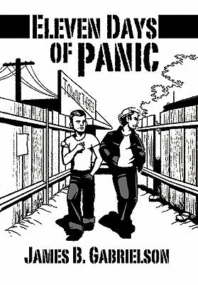 Eleven Days of Panic by Gabrielson, James B.