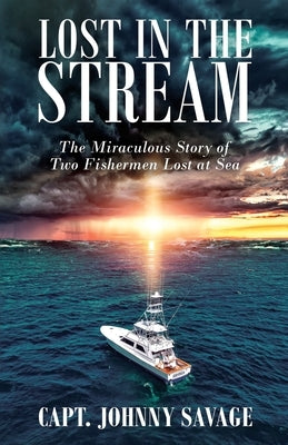 Lost in the Stream by Savage, Johnny