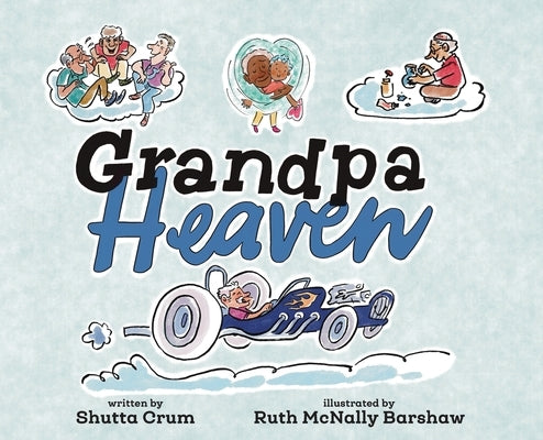 Grandpa Heaven by Crum, Shutta