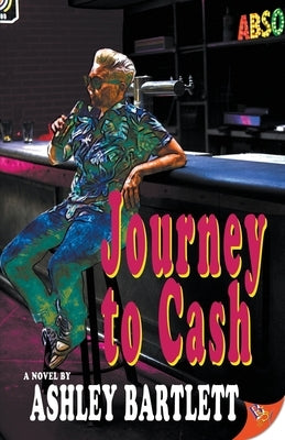 Journey to Cash by Bartlett, Ashley