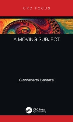 A Moving Subject by Bendazzi, Giannalberto