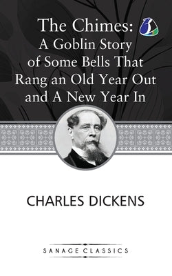 The Chimes (Christmas Books series Book 2) by Dickens, Charles