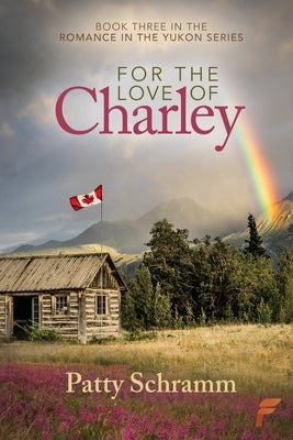For the Love of Charley by Schramm, Patty