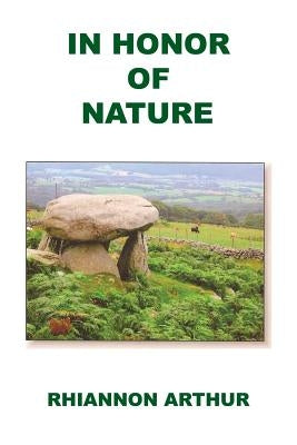 In Honor of Nature by Arthur, Rhiannon