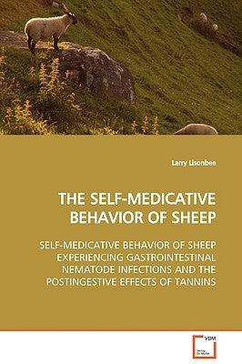 The Self-Medicative Behavior of Sheep by Lisonbee, Larry