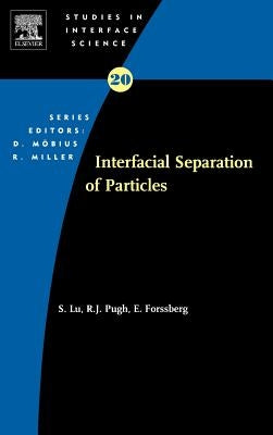 Interfacial Separation of Particles: Volume 20 by Lu, Shouci