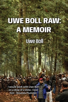 Uwe Boll Raw: A Memoir by Boll, Uwe