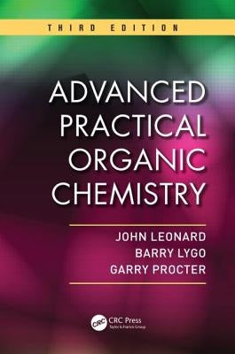 Advanced Practical Organic Chemistry by Leonard, John