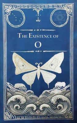 The Existence of O by Picard, Irena Rose
