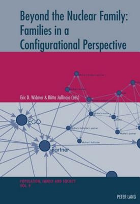 Beyond the Nuclear Family: Families in a Configurational Perspective by Oris, Michel