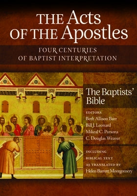 The Acts of the Apostles: Four Centuries of Baptist Interpretation by Barr, Beth Allison