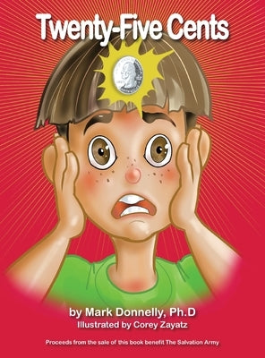 Twenty-Five Cents by Donnelly, Mark D.
