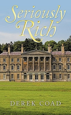 Seriously Rich by Coad, Derek