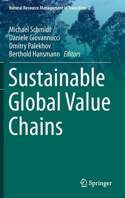Sustainable Global Value Chains by Schmidt, Michael