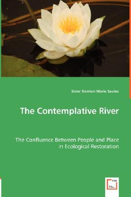 The Contemplative River by Savino, Damien Marie