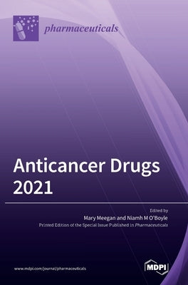 Anticancer Drugs 2021 by Meegan, Mary J.