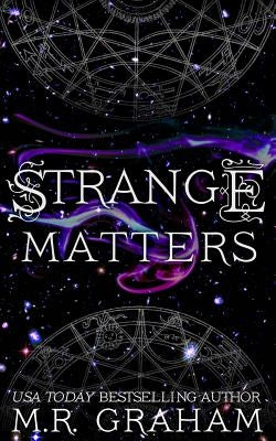 Strange Matters by Graham, M. R.
