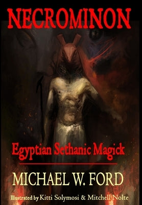 Necrominon - Egyptian Sethanic Magick by Ford, Michael