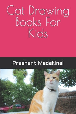 Cat Drawing Books For Kids by Medakinal, Prashant K.