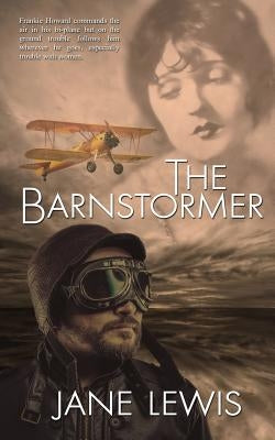 The Barnstormer by Lewis, Jane