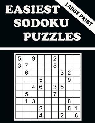 Easiest Sodoku Puzzles: 100 Puzzles to Have Fun and Sharpen Your Mind by Puzzles, Creative