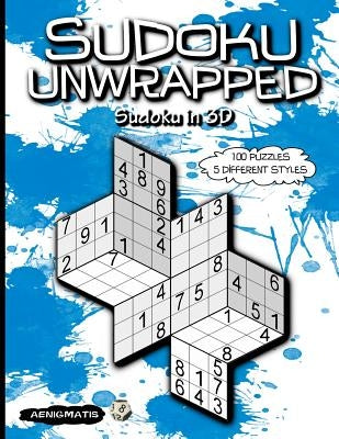 Sudoku Unwrapped: Sudoku in 3D by Aenigmatis