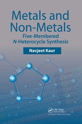 Metals and Non-Metals: Five-Membered N-Heterocycle Synthesis by Kaur, Navjeet